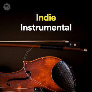 Indie Instrumental an Editorial Playlist by Spotify