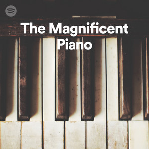 The Magnificent Piano Spotify Editorial Playlist - ThePianoPlayer (Raighes Factory)